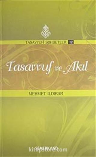 Tasavvuf ve Akıl / Tasavvufi Sohbetler