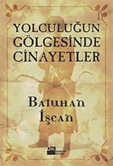 Yolculuğun Gölgesinde Cinayetler