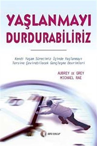 Yaşlanmayı Durdurabiliriz