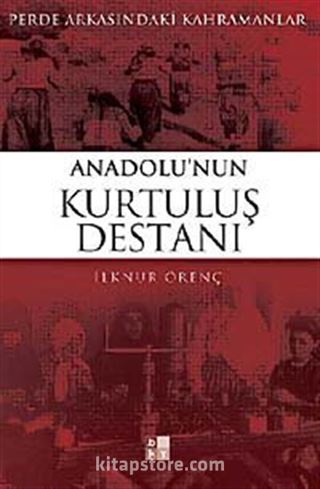 Anadolu'nun Kurtuluş Destanı