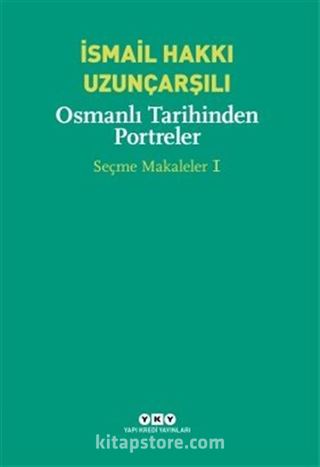 Osmanlı Tarihinden Portreler Seçme Makaleler 1