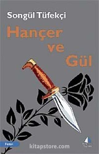 Hançer ve Gül