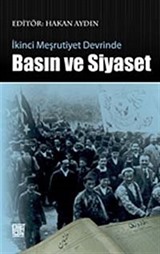 İkinci Meşrutiyet Devrinde Basın ve Siyaset