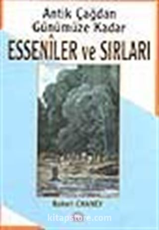 Antik Çağdan Günümüze Kadar Esseniler ve Sırları