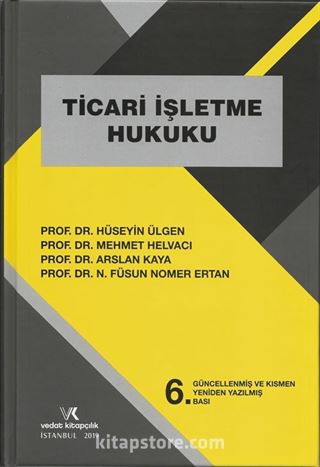 Ticari İşletme Hukuku / Hüseyin Ülgen