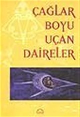 Çağlar Boyu Uçan Daireler