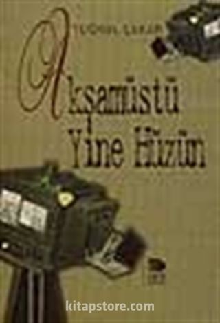 Akşamüstü Yine Hüzün