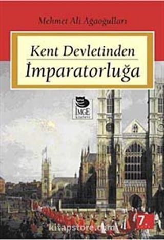 Kent Devletinden İmparatorluğa