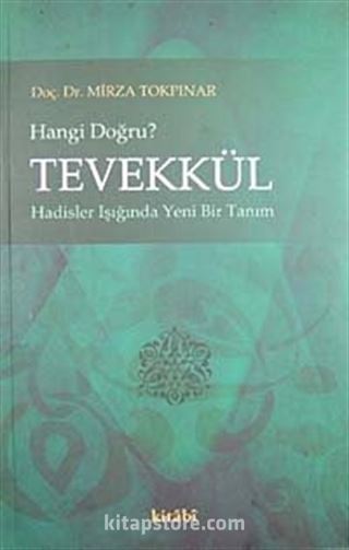 Tevekkül Hangi Doğru?