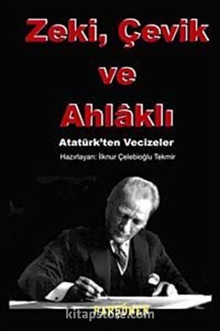 Zeki, Çevik ve Ahlaklı