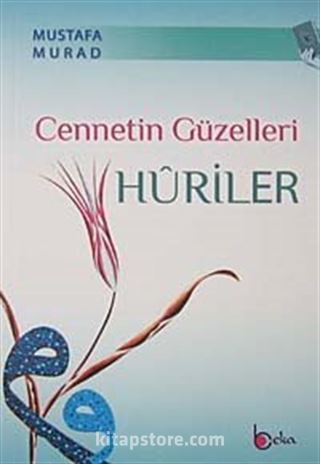 Cennetin Güzelleri Huriler