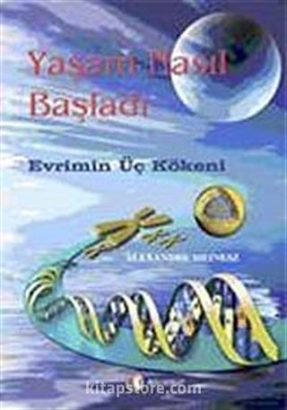 Yaşam Nasıl Başladı