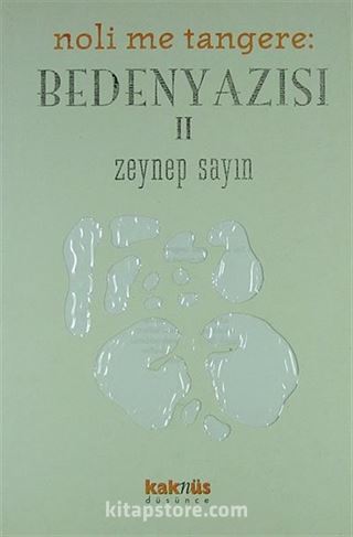 Mithat Şen ve Beden Yazısı 2 (Noli Me Tangere)