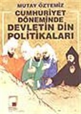 Cumhuriyet Döneminde Devletin Din Politikaları