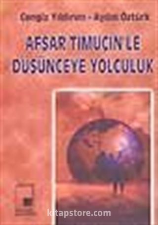 Afşar Timuçin'le Düşünceye Yolculuk