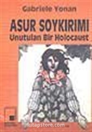 Asur Soykırımı (Unutulan Bir Holocaust)