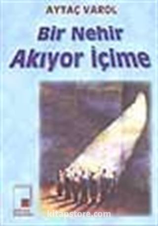 Bir Nehir Akıyor İçime