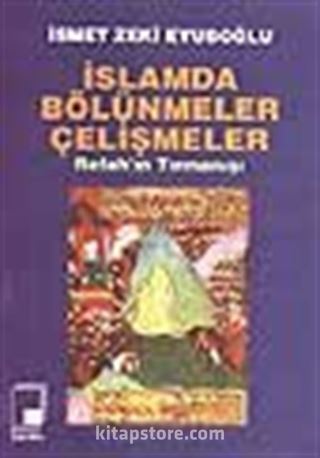 İslamda Bölünmeler Çelişmeler (Refahın Tırmanışı)