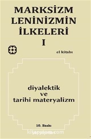 Marksizm Leninizmin İlkeleri 1 / Diyalektik ve Tarihi Materyalizm