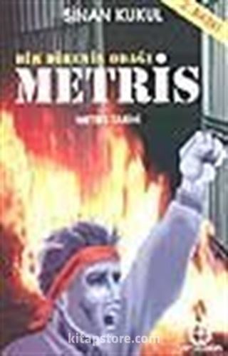 Bir Direniş Odağı Metris -Metris Tarihi