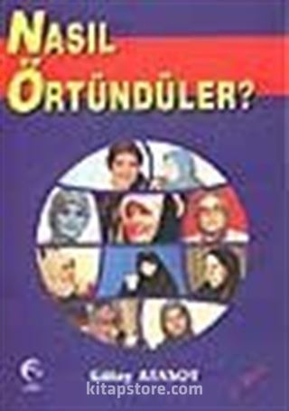 Nasıl Örtündüler?