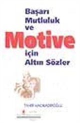 Başarı Mutluluk ve Motive için Altın Sözler