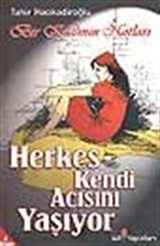 Bir Kadının Notları - Herkes Kendi Acısını Yaşıyor