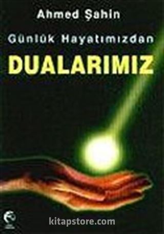 Günlük Hayatımızda Dualarımız (Kitap Boy)