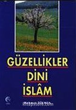 Güzellikler Dini İslam