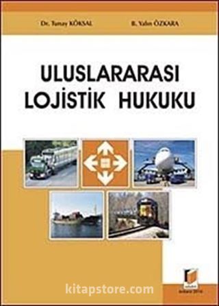 Uluslararası Lojistik Hukuku