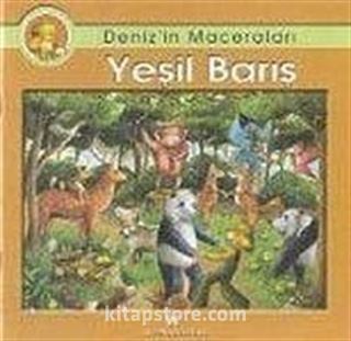 Yeşil Barış / Denizin Maceraları