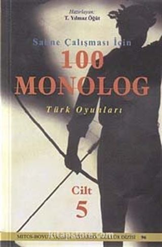 Sahne Çalışması İçin 100 Monolog 5 Türk Oyunları