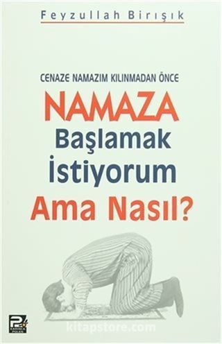 Cenaze Namazım Kılınmadan Önce Namaza Başlamak İstiyorum Ama Nasıl?