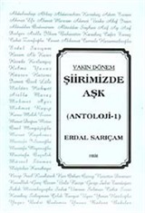 Yakın Dönem Şiirimizde Aşk (Antoloji-1)