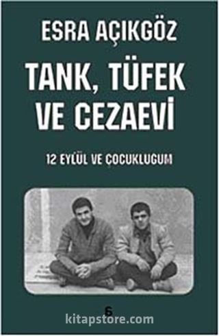 Tank, Tüfek ve Cezaevi