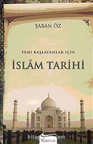 Yeni Başlayanlar İçin İslam Tarihi