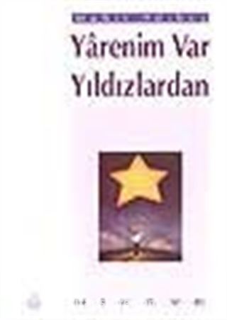 Yarenim var Yıldızlardan