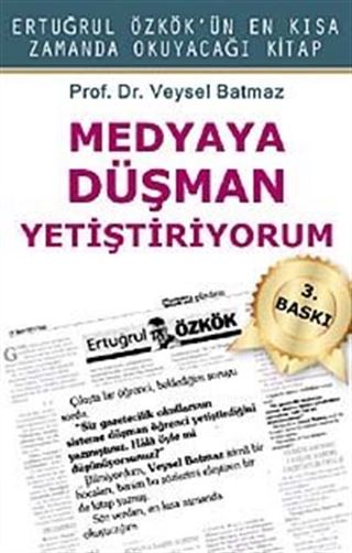 Medyaya Düşman Yetiştiriyorum