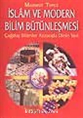 İslam ve Modern Bilim Bütünleşmesi