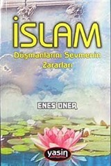 İslam Düşmanlarını Sevmenin Zararları cep boy