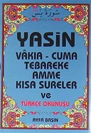 Yasin Vakıa-Cuma Tebareke Amme Kısa Sureler ve Türkçe Okunuşu (Kod:005 Cep Boy)