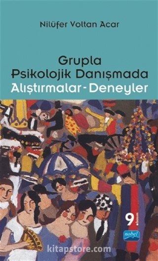 Grupla Psikolojik Danışmada Alıştırmalar Deneyler