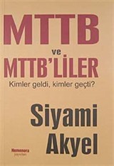 MTTB ve MTTB'liler Kimler Geldi, Kimler Geçti?