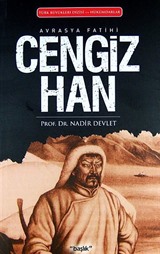 Avrasya Fatihi Cengiz Han