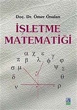 İşletme Matematiği / Doç. Dr. Ömer Önalan