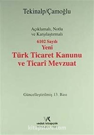 6102 Sayılı Yeni Türk Ticaret Kanunu ve Ticari Mevzuat