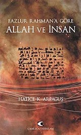 Fazlur Rahman'a Göre Allah ve İnsan