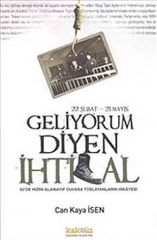 Geliyorum Diyen İhtilal 22 Şubat-21 Mayıs