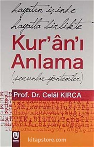 Hayatın İçinde Hayatla Birlikte Kur'an'ı Anlama