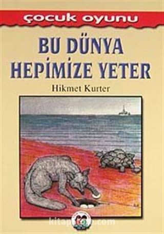 Bu Dünya Hepimize Yeter / Çocuk Oyunu